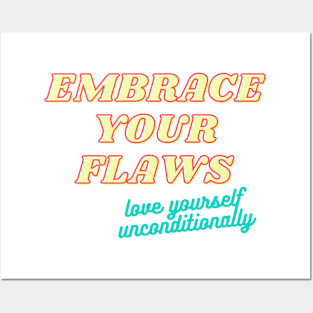 Embrace your flaws Posters and Art